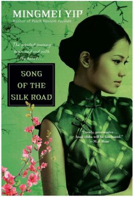 Mingmei Yip Song of the Silk Road