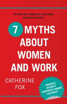 Catherine Fox 7 Myths about Women and Work