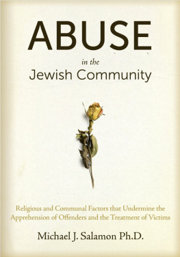 Michael J. Salamon - Abuse in the Jewish Community. Religious and Communal Factors that Undermine the Apprehension of Offenders and...