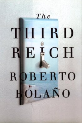 Roberto Bolaño - The Third Reich