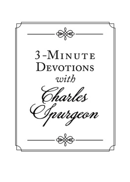 Charles Spurgeon - 3-Minute Devotions with Charles Spurgeon. Inspiring Devotions and Prayers