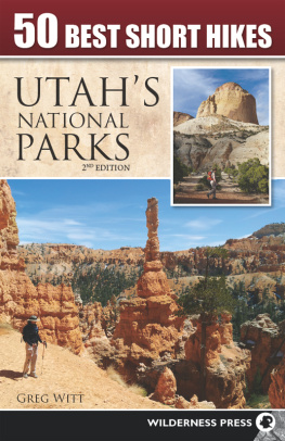 Greg Witt 50 Best Short Hikes in Utahs National Parks