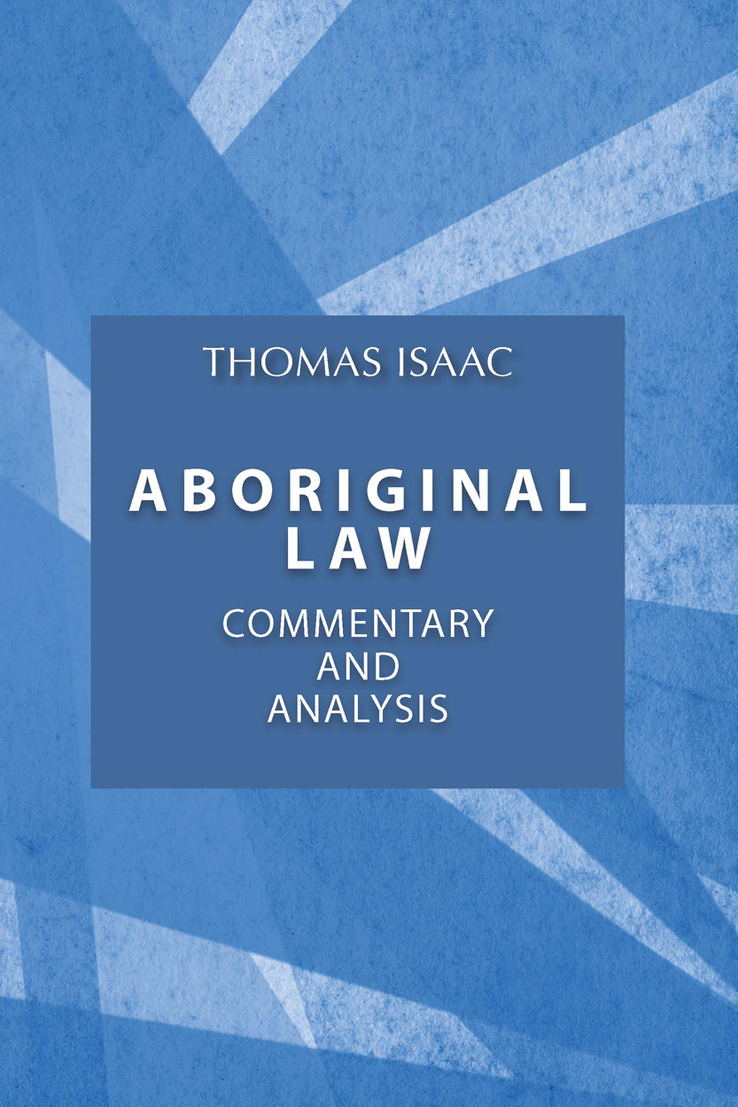 Aboriginal Law Aboriginal Law Commentary and Analysis Thomas Isaac - photo 1