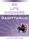 John Mesina - 86 Life Answers. Sagittarius