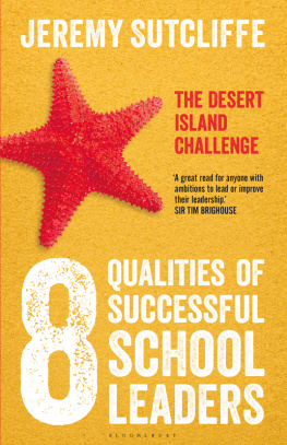 Jeremy Sutcliffe 8 Qualities of Successful School Leaders. The Desert Island Challenge