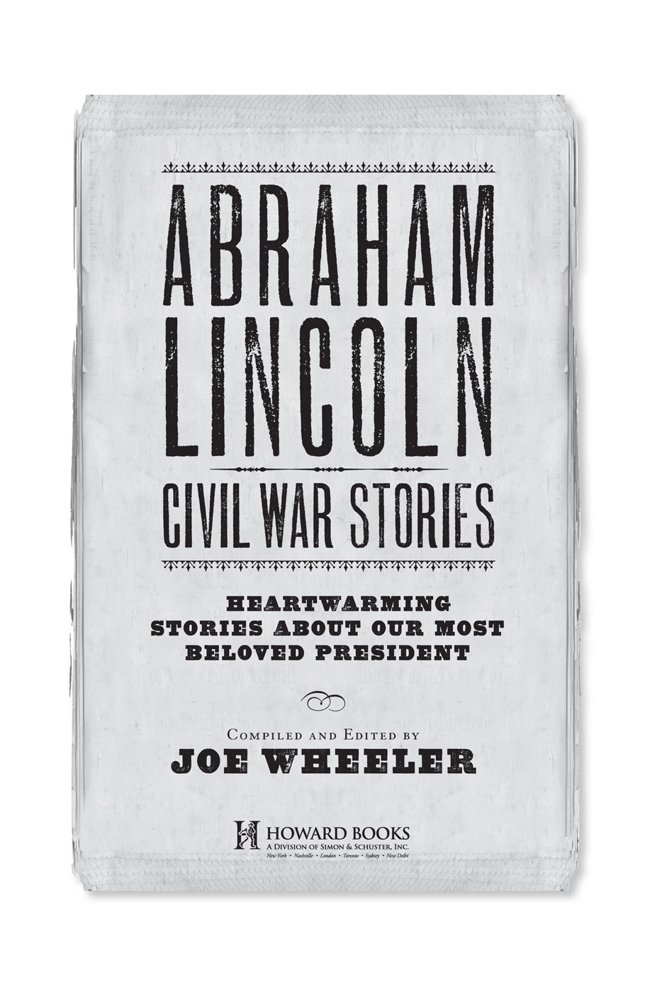 Abraham Lincoln Civil War Stories Heartwarming Stories about Our Most Beloved President - image 1