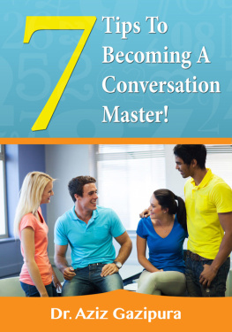 Dr. Aziz Gazipura 7 Tips To Becoming A Conversation Master