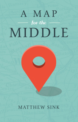 Matthew Sink - A Map for the Middle