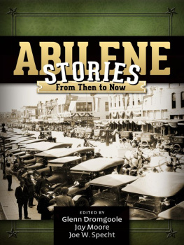 Glenn Dromgoole Abilene Stories. From Then to Now