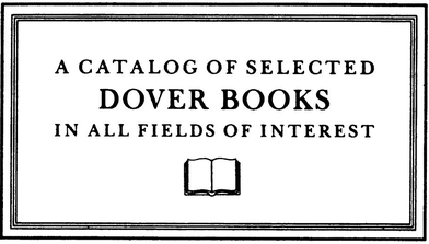 A CATALOG OF SELECTED DOVER BOOKS IN ALL FIELDS OF INTEREST 100 BEST-LOVED - photo 2