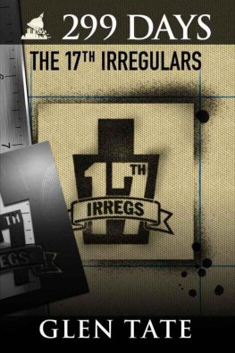 Glen Tate - 299 Days: The 17th Irregulars