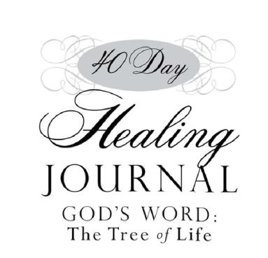 40-Day Healing Journal Gods Word The Tree of Life - image 2