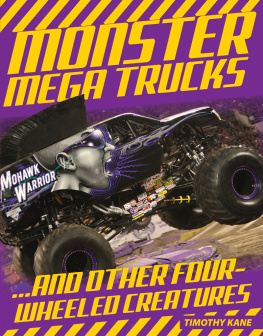 Tim Kane - Monster Mega Trucks. . . . And Other Four-Wheeled Creatures