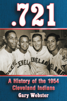 Gary Webster - 0.721. A History of the 1954 Cleveland Indians