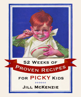 Jill McKenzie - 52 Weeks of Proven Recipes for Picky Kids