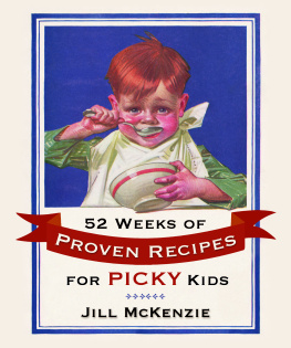 Jill McKenzie 52 Weeks of Proven Recipes for Picky Kids