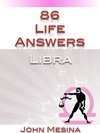 John Mesina - 86 Life Answers. Libra