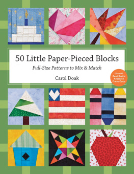 Carol Doak - 50 Little Paper-Pieced Blocks. Full-Size Patterns to Mix & Match