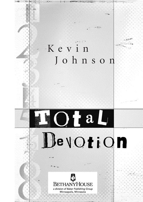 Total Devotion 365 Days Copyright 2004 by Kevin Johnson Cover and interior - photo 1