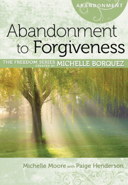 Michelle Borquez Abandonment to Forgiveness