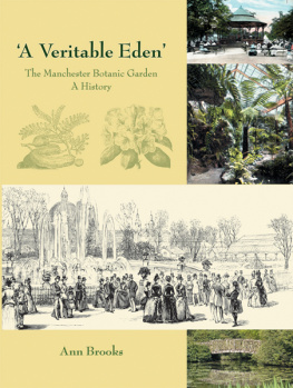 Ann Brooks - A Veritable Eden. The Manchester Botanic Garden: A History