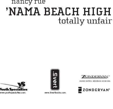 Invert Nama Beach High Book 4 Totally Unfair Copyright 2005 by Youth - photo 1