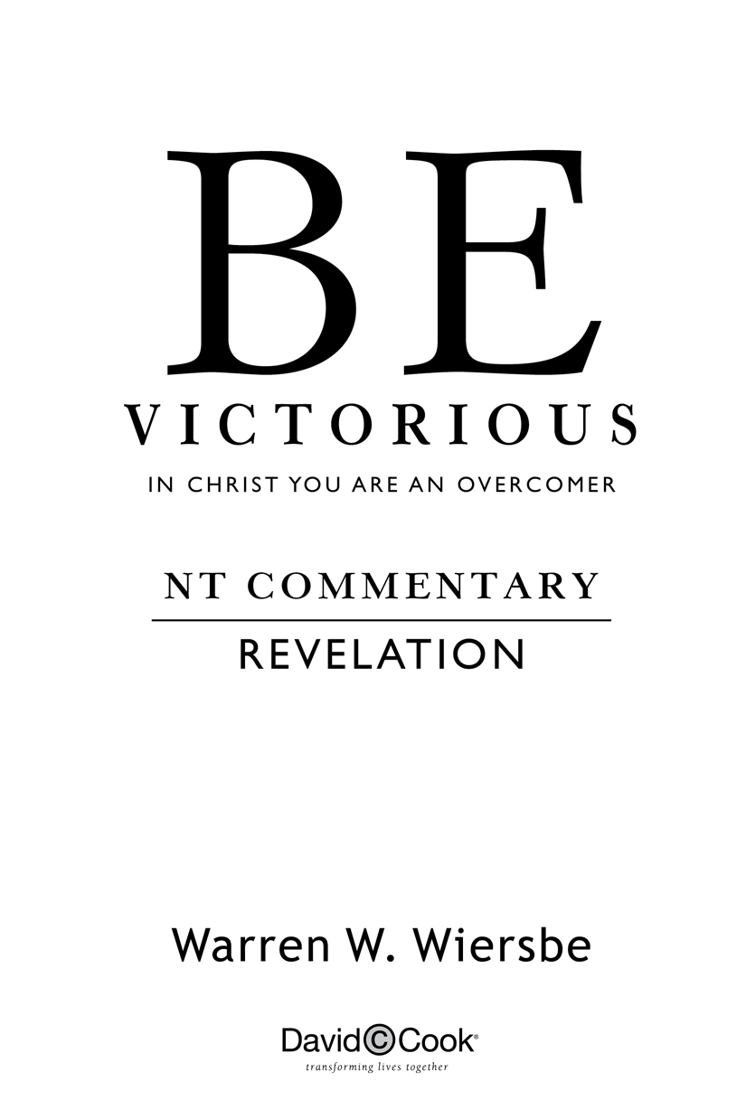 BE VICTORIOUS Published by David C Cook 4050 Lee Vance View Colorado Springs - photo 1