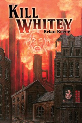 Brian Keene - Kill Whitey