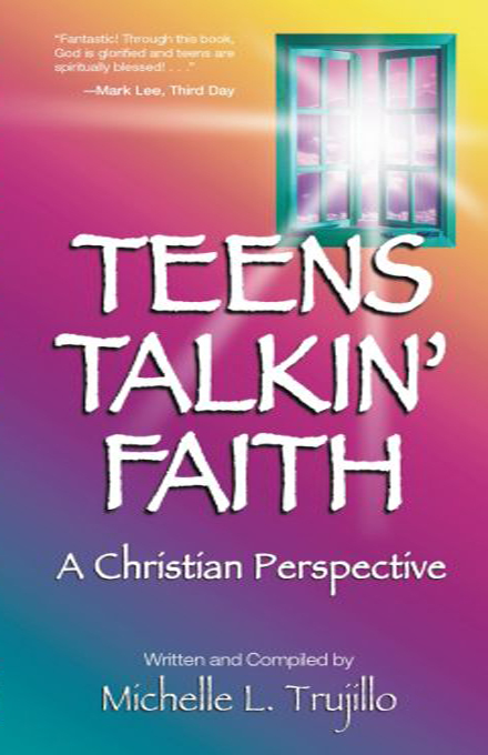 Table of Contents What People Are Saying About Teens Talkin Faith - photo 1