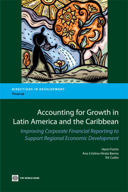 Henri Fortin Accounting for Growth in Latin America and the Caribbean. Improving Corporate Financial reporting to Support Regional Economic Development