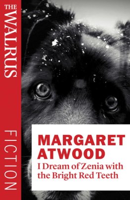 Margaret Atwood - I Dream of Zenia with the Bright Red Teeth