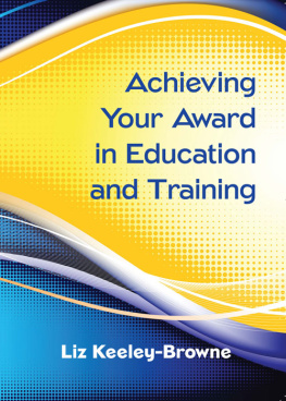Liz Keeley-Browne - Achieving Your Award in Education and Training