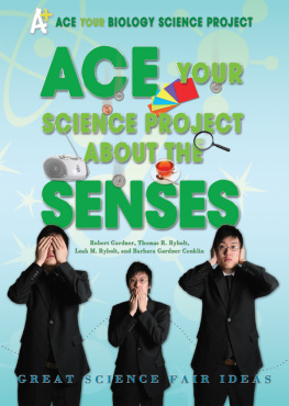 Robert Gardner Ace Your Science Project About the Senses