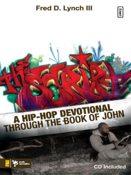 Fred D. Lynch III - The Script. A Hip-Hop Devotional Through the Book of John