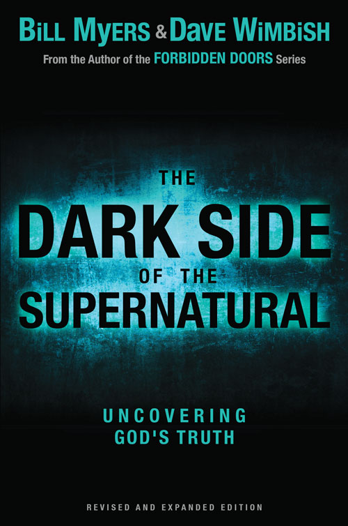 The Dark Side of the Supernatural Revised and Expanded Edition What Is of God and What Isnt - image 1