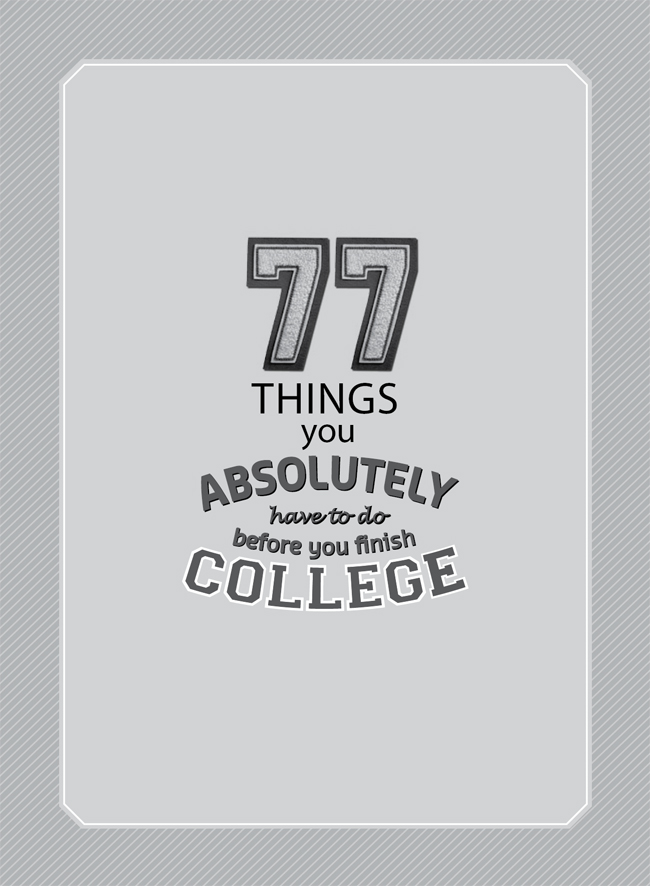 77 Things You Absolutely Have to Do Before You Finish College - image 2