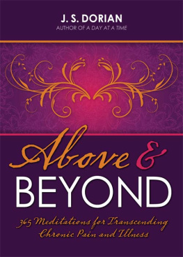 J.S. Dorian - Above and Beyond. 365 Meditations for Transcending Chronic Pain and Illness