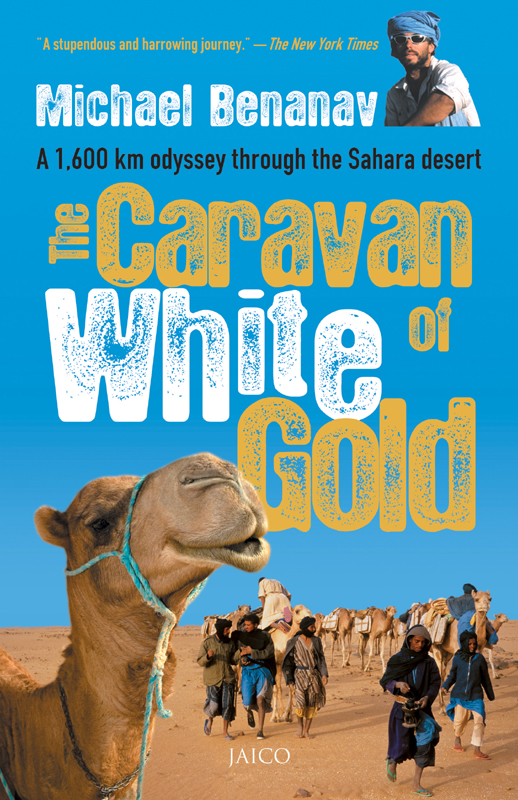 A 16OO km odyssey through the Sahara desert Michael Benanav JAICO - photo 1