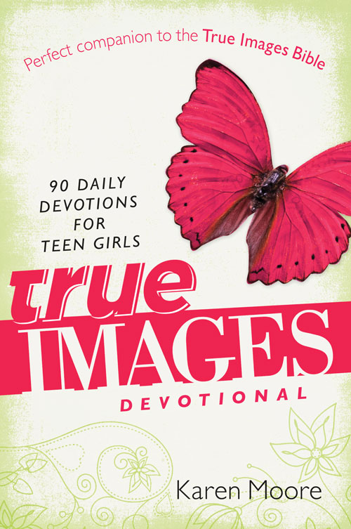 Perfect Companion to the True Images Bible 90 DAILY DEVOTIONS FOR TEEN - photo 1