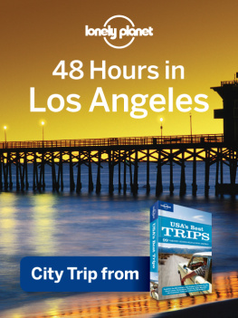 Lonely Planet 48 Hours in Los Angeles. Chapter from USAs Best Trips, a Travel Guide