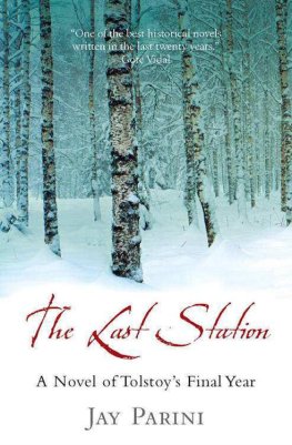 Jay Parini The Last Station