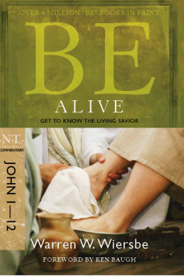 Warren W. Wiersbe - Be Alive. Get to Know the Living Savior