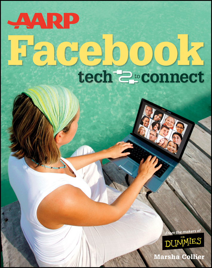 AARP Facebook Tech to Connect by Marsha Collier AARP Facebook Tech to - photo 1