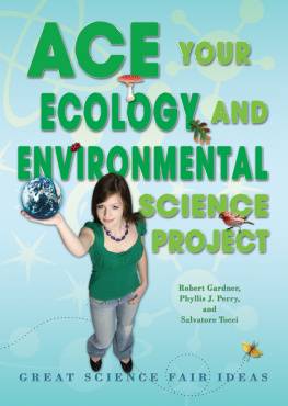 Robert Gardner Ace Your Ecology and Environmental Science Project