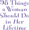 98 Things a Woman Should Do in Her Lifetime copyright 2003 by Rebekah Shardy - photo 2