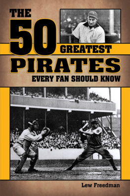 Lew Freedman - The 50 Greatest Pirates Every Fan Should Know