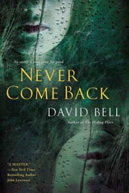 David Bell - Never Come Back