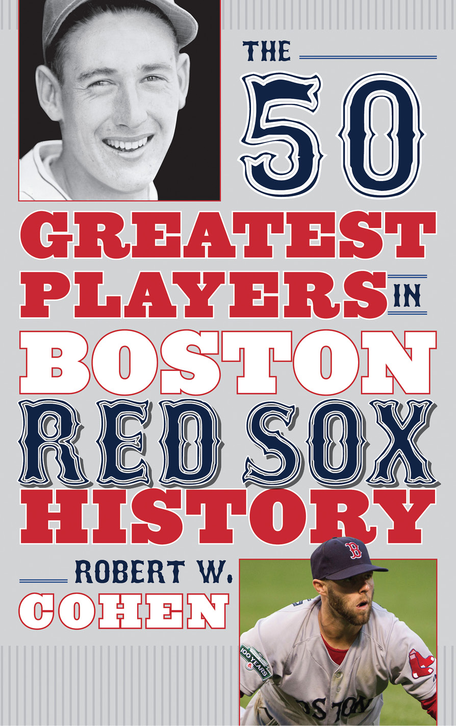 The 50 Greatest Players in Boston Red Sox History The 50 Greatest Players in - photo 1