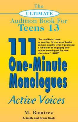 Marco Ramirez The Ultimate Audition Book for Teens, Volume 13. 111 One-Minute Monologues - Active Voices