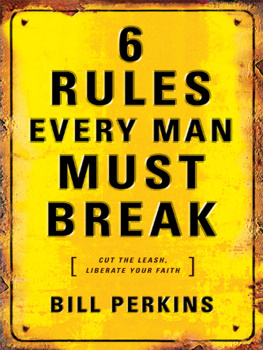 Bill Perkins 6 Rules Every Man Must Break